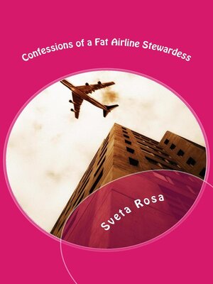 cover image of Confessions of a Fat Airline Stewardess